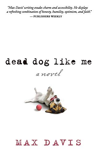 Dead Dog Like Me by Max Davis