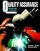 Quality Assurance: Philosophies, Methods, and Technologies