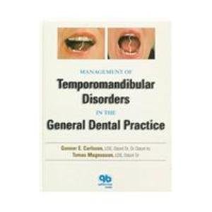 Management of Temporomandibular Disorders in the General Dental Practice Management of Temporomandibular Disorders in the General Dental Practice
