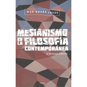 Mesianismo en la filosofía contemporánea: de Benjamin a Derrida