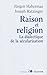 Raison et religion : La dialectique de la sécularisation by 