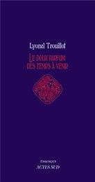 Le  doux parfum des temps à venir