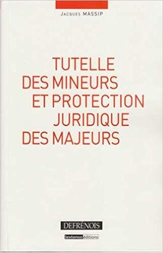 Amazon Fr Tutelle Des Mineurs Et Protection Juridique Des Majeurs Massip Jacques Livres