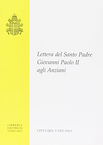 Slimindike: Lettera del santo padre Giovanni Paolo II agli anziani (il ...