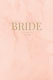 Bride To Be: Small Pink & Gold Wedding Planning Notebook; Bride To be Notebook; Engagement Gift for Bride; Wedding Shower Gift for Bride; 80 Lined Pages (Bridal Notebooks) (Volume 6)