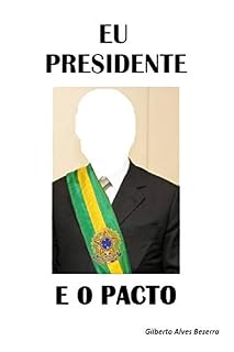 Livro EU PRESIDENTE E O PACTO