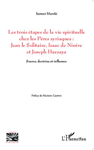 Les  trois étapes de la vie spirituelle chez les Pères syriaques