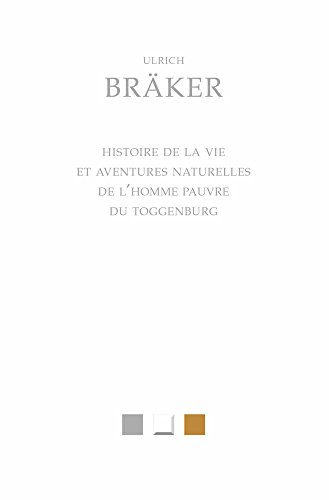 Histoire de la vie et aventures naturelles de l'homme pauvre du Toggenburg