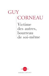 Victime des autres, bourreau de soi-même