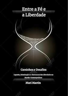 Livro Entre a Fé e a Liberdade: Lepanto, Islamização e o Retrocesso das Liberdades no Mundo Contemporâneo