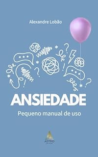 Livro Ansiedade: Pequeno Manual de Uso