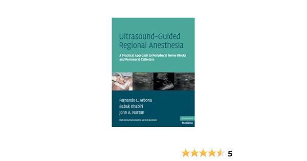 Ultrasound Guided Regional Anesthesia A Practical Approach To Peripheral Nerve Blocks And Perineural Catheters 9780521515788 Medicine Health Science Books Amazon Com