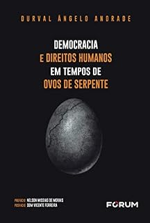 Livro Democracia e Direitos Humanos em Tempos de Ovos de Serpente