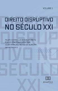 Livro Direito Disruptivo no Século XXI: Volume 1