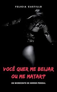 Livro Você quer me beijar ou me matar?