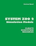 System Zoo 2 Simulation Models. Climate, Ecosystems, Resources