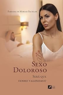 Livro Sexo doloroso: Será que tenho vaginismo?