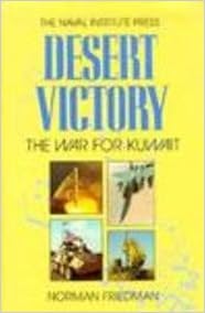 Desert Victory: The War for Kuwait, by Norman Friedman