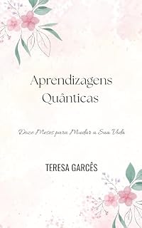Livro Aprendizagens Quânticas: Doze Meses para Mudar a Sua Vida