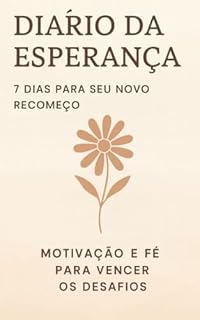 Livro Diário Da esperança : 7 dias para o seu novo recomeço