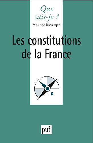 Les constitutions de la France by Maurice Duverger