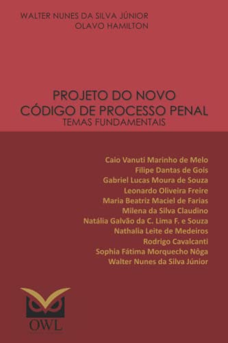 Projeto do Novo Código de Processo Penal: Temas fundamentais