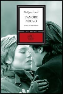 Philippe Forest - L'amore nuovo
