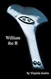 Front cover for the book William the II by Virginia Austin