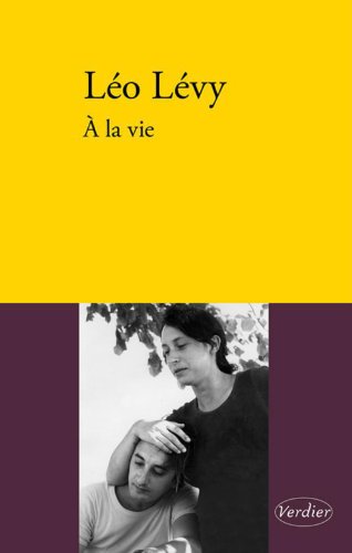 À la vie (SC HUMAINES) (French Edition) by Léo LEVY