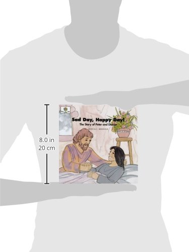 Sad Day, Happy Day! The Story of Peter and Dorcas (God Loves Me)