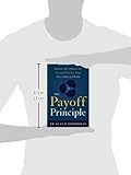 Image de The Payoff Principle: Discover the 3 Secrets for Getting What You Want Out of Life and Work