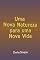 Livro Uma Nova Natureza Para Uma Nova Vida