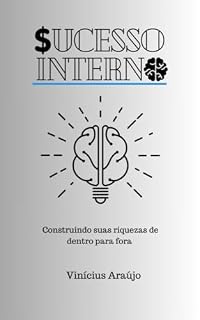 Livro Sucesso Interno: construindo suas riquezas de dentro para fora