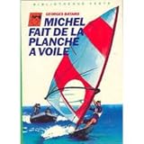 Michel fait de la planche à voile (Bibliothèque verte) by
