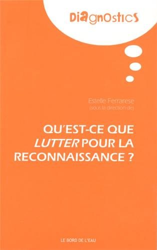 Qu'est-ce que lutter pour la reconnaissance?