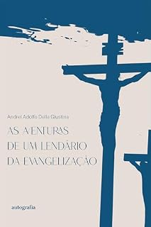 Livro As aventuras de um lendário da evangelização