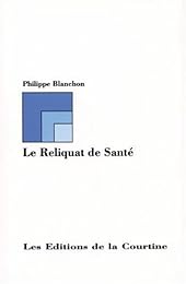 Le  reliquat de santé