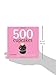 500 Cupcakes: The Only Cupcake Compendium You'll Ever Need (New Edition) (500 Series Cookbooks)