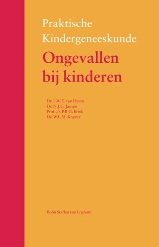 Ongevallen bij kinderen (Praktische kindergeneeskunde) (Dutch Edition)