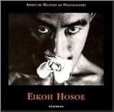 Aperture Masters: Eikoh Hosoe by