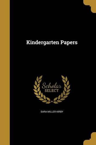 Kindergarten Papers Paperback – Import, 28 Aug 2016