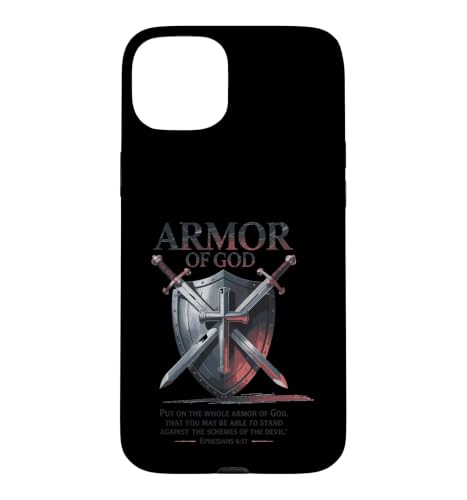 The Full Armor of God - Ephesians 6:17 Case for iPhone 15 Plus