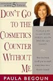 Don't Go to the Cosmetics Counter Without Me (Revised and Updated)