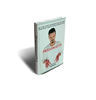 Livro Preconceito: Um livro capaz de mudar tudo que você sabia sobre o assunto ou achava que entendia até agora