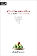 Effective Parenting in a Defective World (Focus on the ...