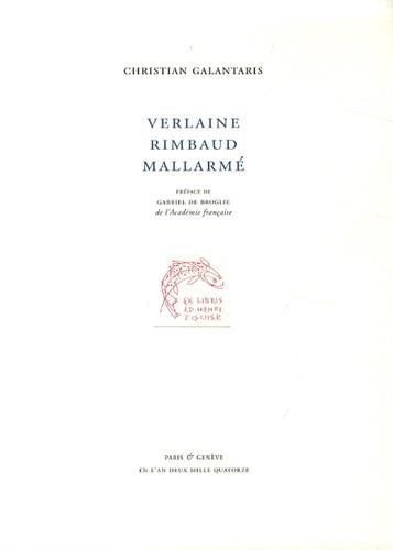 Verlaine, Rimbaud, Mallarmé