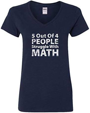 Societee 5 Out of 4 People Struggle with Math Funny School Teacher Humor Women's V-Neck T-Shirt