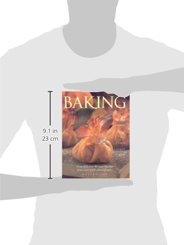 Baking: Breads Muffins Cakes Pies Tarts Cookies and Bars over 400 Step-by-Step Recipes with over 1500 Photographs