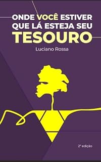 Livro Onde você estiver que lá esteja o seu tesouro