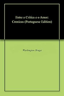 Livro Entre a Critica e o Amor: Cronicas